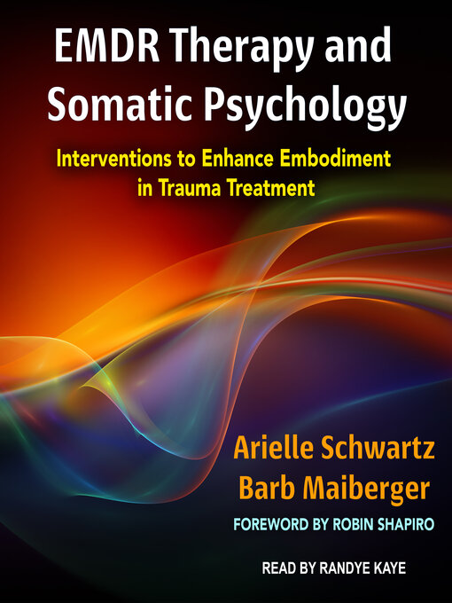 Title details for EMDR Therapy and Somatic Psychology by Arielle Schwartz - Available